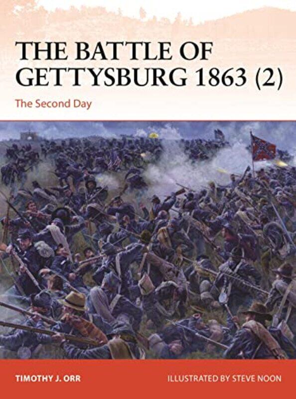 

The Battle Of Gettysburg 1863 2 by Dr Timothy OrrMr Steve Noon-Paperback