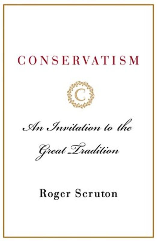 

Conservatism By Scruton Roger - Hardcover