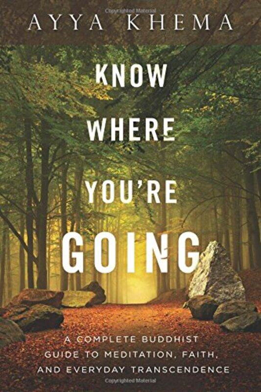 

Know Where Youre Going by Ayya Khema-Paperback