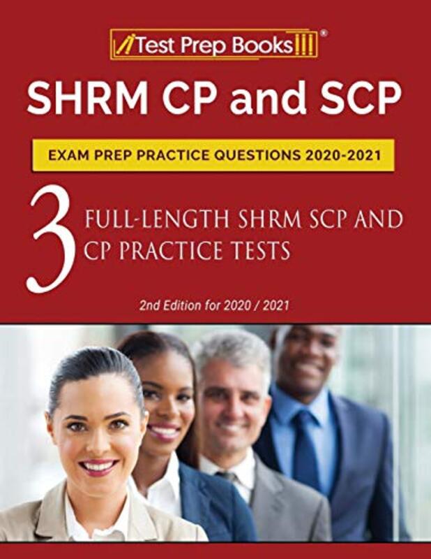 SHRM CP and SCP Exam Prep Practice Questions 2020-2021: 3 Full-Length SHRM SCP and CP Practice Tests , Paperback by Tpb Publishing