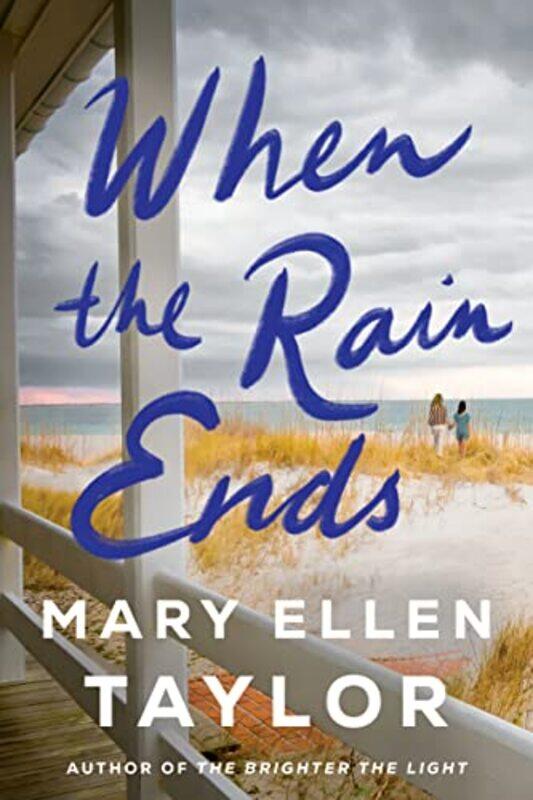 

When the Rain Ends by Mary Ellen Taylor-Paperback