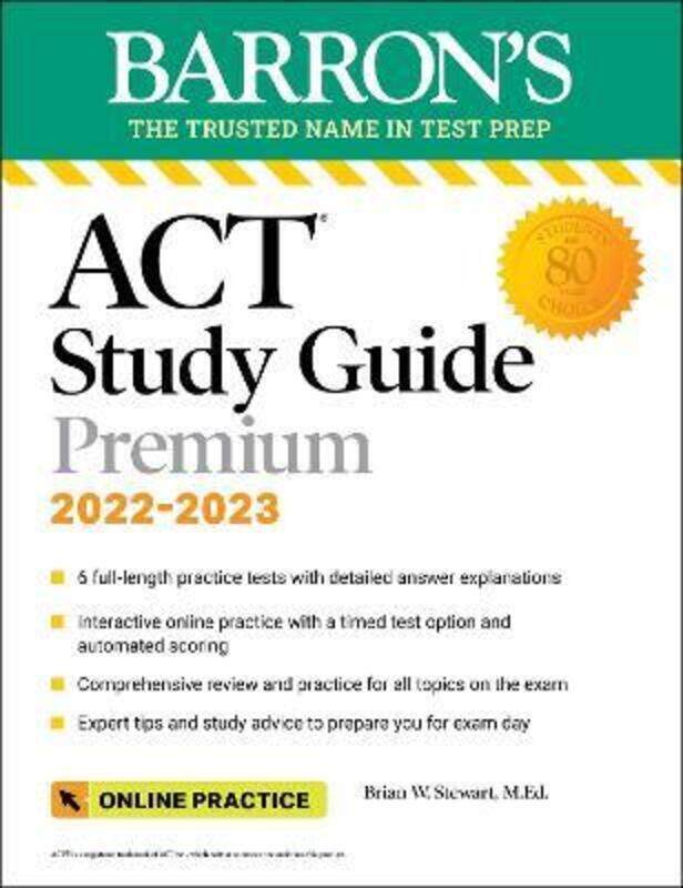 

ACT Premium Study Guide: with 6 practice tests, Paperback Book, By: Brian Stewart, M.Ed.