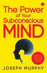 The Power of Your Subconscious Mind, Paperback Book, By: Joseph Murphy