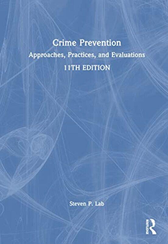 

Crime Prevention by Steven P Lab-Hardcover