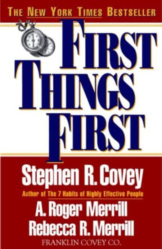 

First Things First: By Stephen R. Covey Paperback