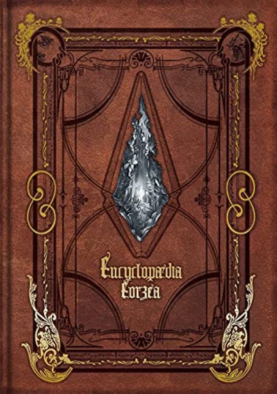 Encyclopaedia Eorzea The World Of Final Fantasy Xiv By Square Enix Hardcover