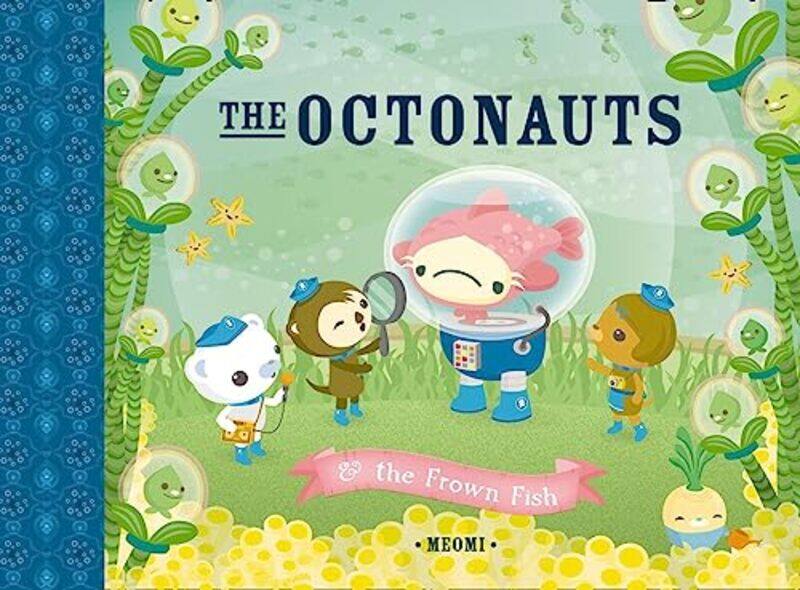 

The Octonauts and the Frown Fish by Meomi-Paperback