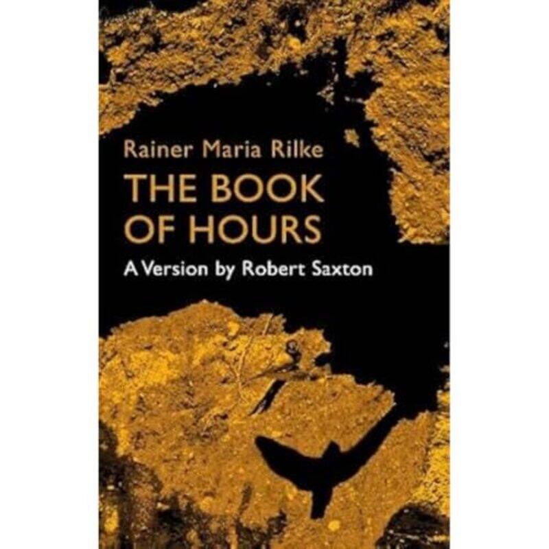 

Rainer Maria Rilke The Book of Hours by Robert Saxton-Paperback