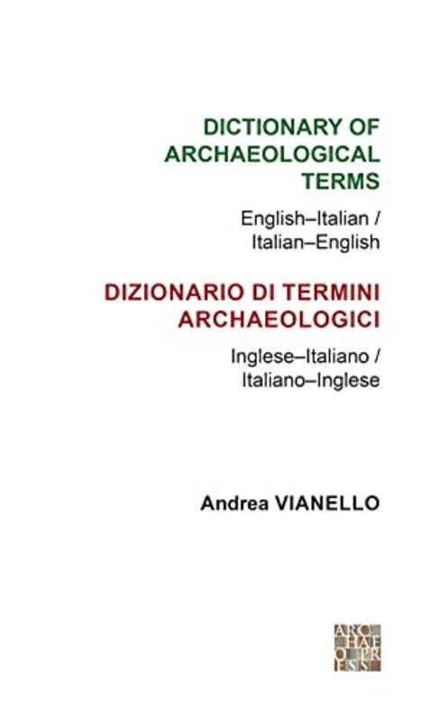 

Dictionary of Archaeological Terms EnglishItalian ItalianEnglish by Robert D PutnamShaylyn Romney Garrett-Paperback