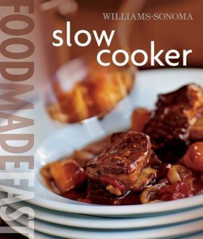 Food Made Fast: Slow Cooker (Williams-Sonoma).Hardcover,By :Norman Kolpas