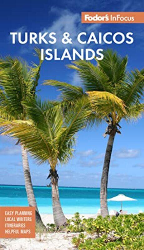 

Fodors InFocus Turks and Caicos Islands by Fodors Travel Guides-Paperback