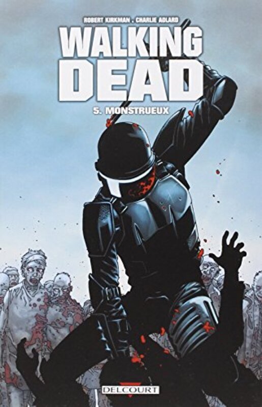 Walking Dead, Tome 5 : Monstrueux,Paperback,By:Robert Kirkman