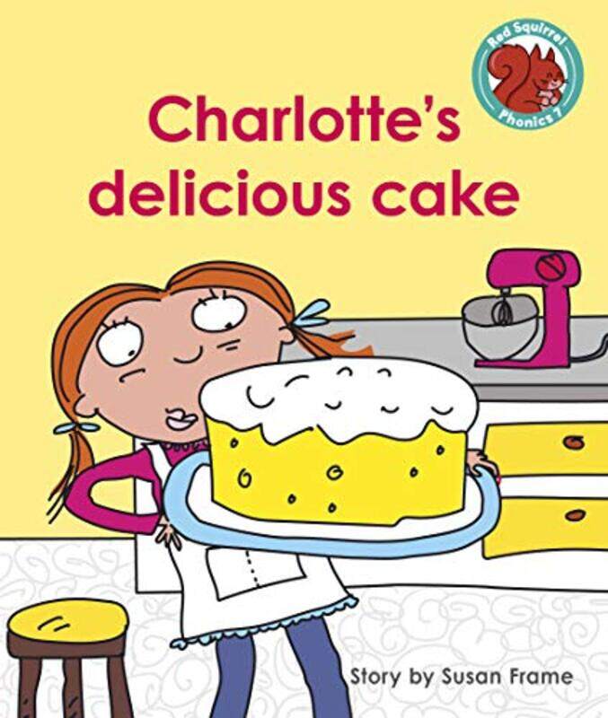 

Charlottes delicious cake by Christy McConnellBradley ConradP Bruce Uhrmacher-Paperback
