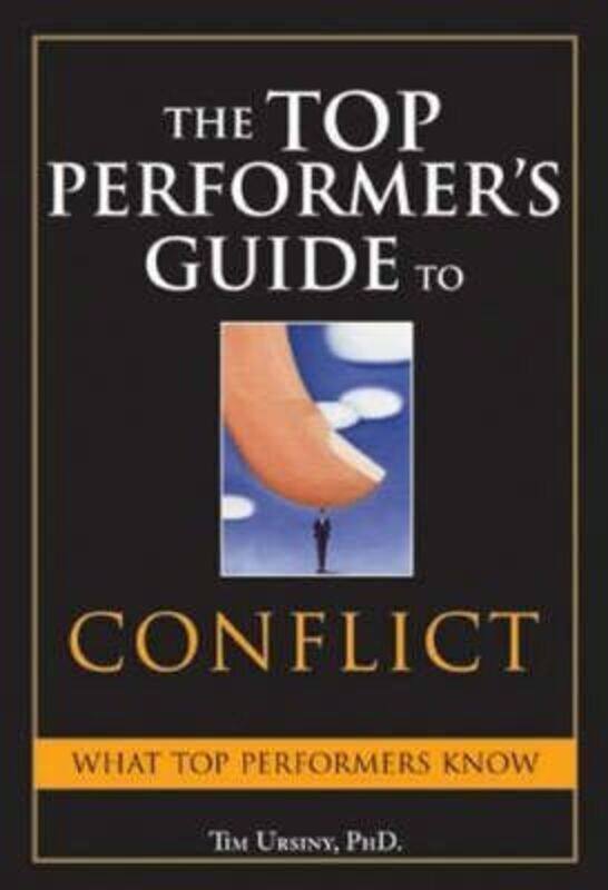 

Top Performer's Guide to Conflict.Hardcover,By :Timothy Ursiny