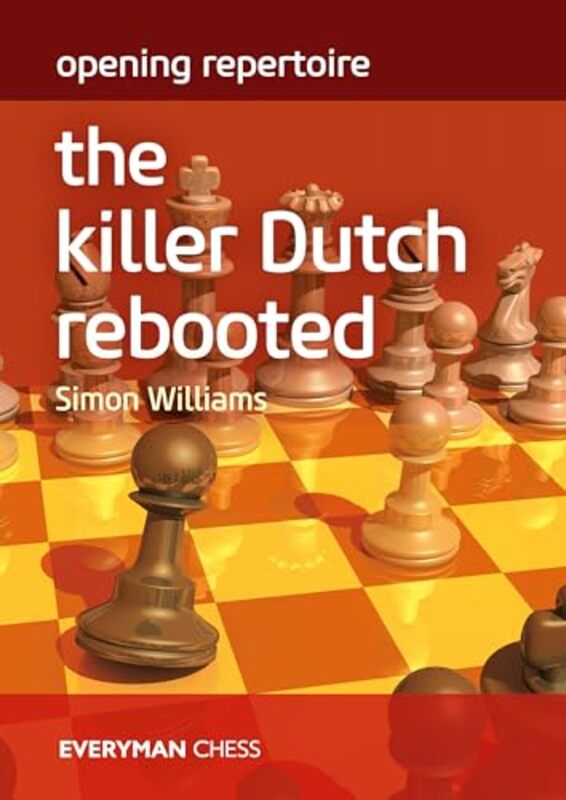 Opening Repertoire: The Killer Dutch Rebooted By Williams, Simon Paperback