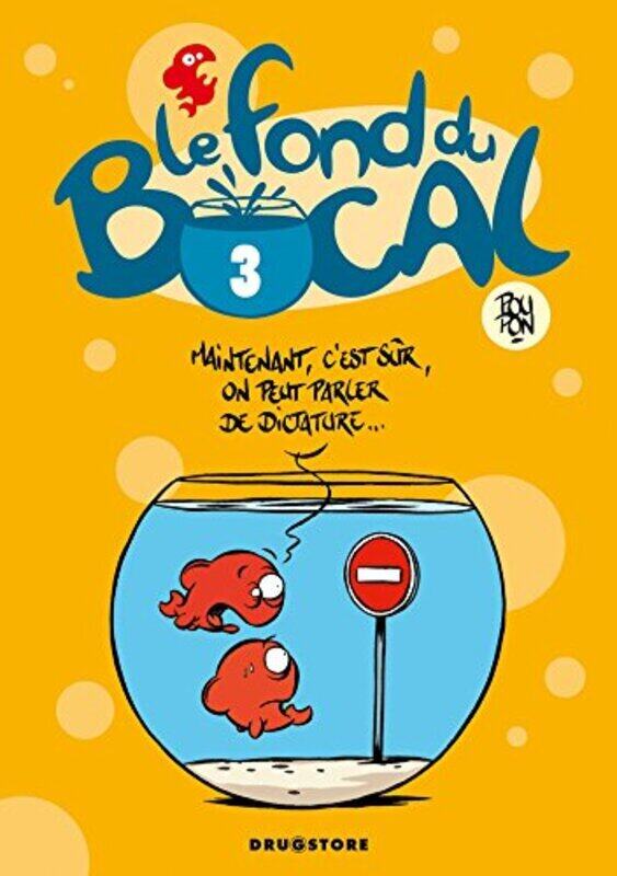 

Le fond du bocal, Tome 3 :,Paperback,By:Poupon