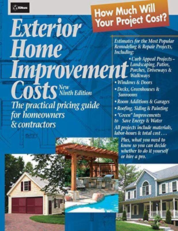 

Exterior Home Improvement Costs The Practical Pricing Guide For Homeowners And Contractors By Rsmeans - Paperback