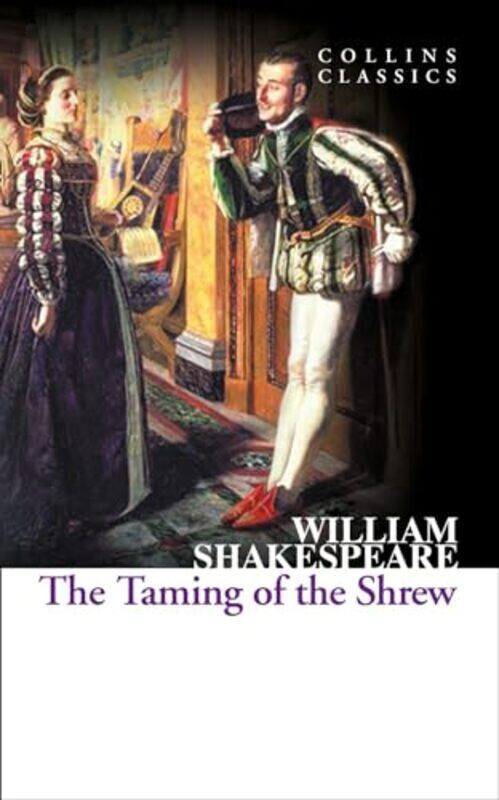 

The Taming Of The Shrew Collins Classics By William Shakespeare - Paperback