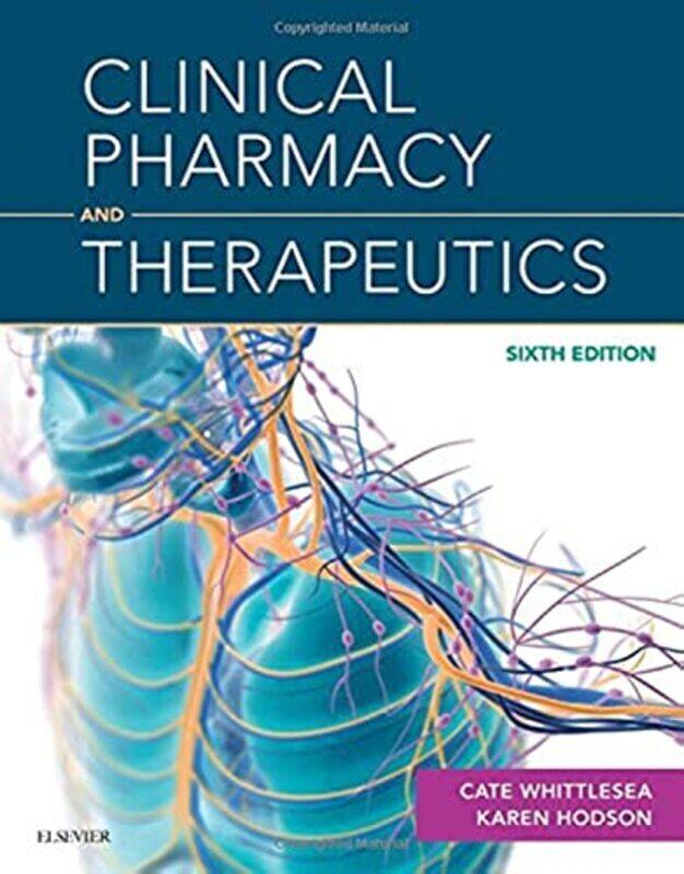 

Clinical Pharmacy and Therapeutics,Paperback by Whittlesea, Cate (Professor of Pharmacy Practice and Associate Director Clinical Examination, UCL Sc