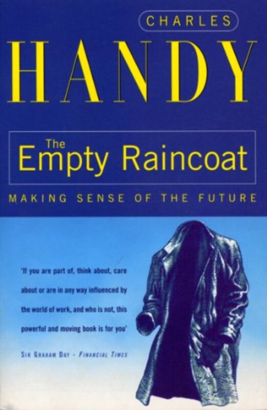 The Empty Raincoat by Charles Handy-Paperback