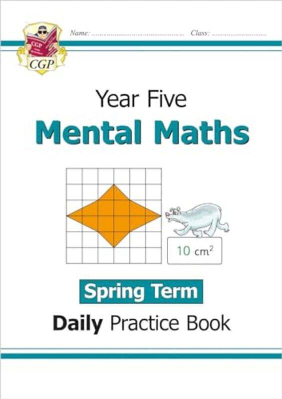 

KS2 Mental Maths Year 5 Daily Practice Book Spring Term by CGP BooksCGP Books-Paperback