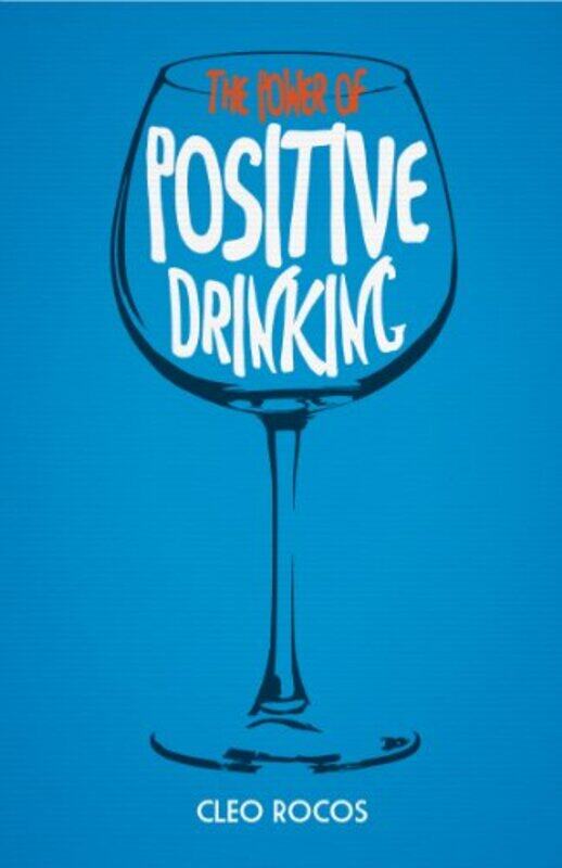 

The Power of Positive Drinking by Robin Corak-Hardcover