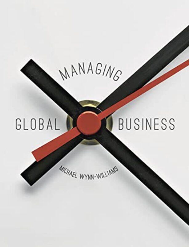 

Managing Global Business by Michael University of Greenwich Business School Wynn-Williams-Paperback