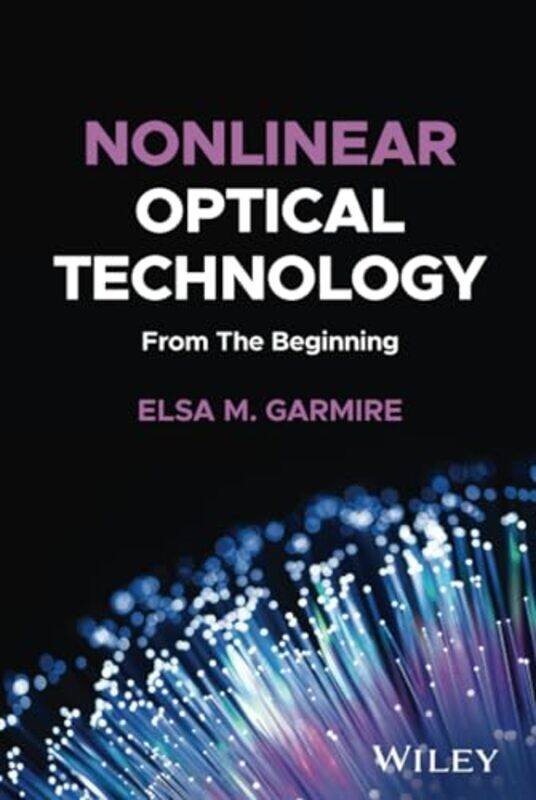 

Nonlinear Optical Technology by Elsa M Dartmouth College Garmire-Hardcover