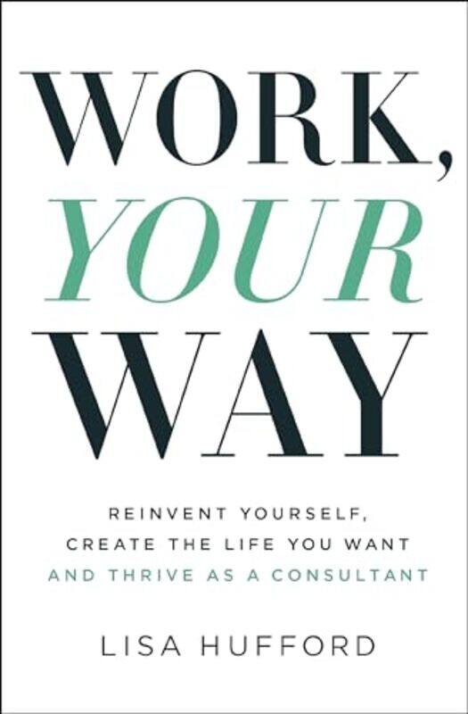 

Work Your Way by Lisa Hufford-Paperback