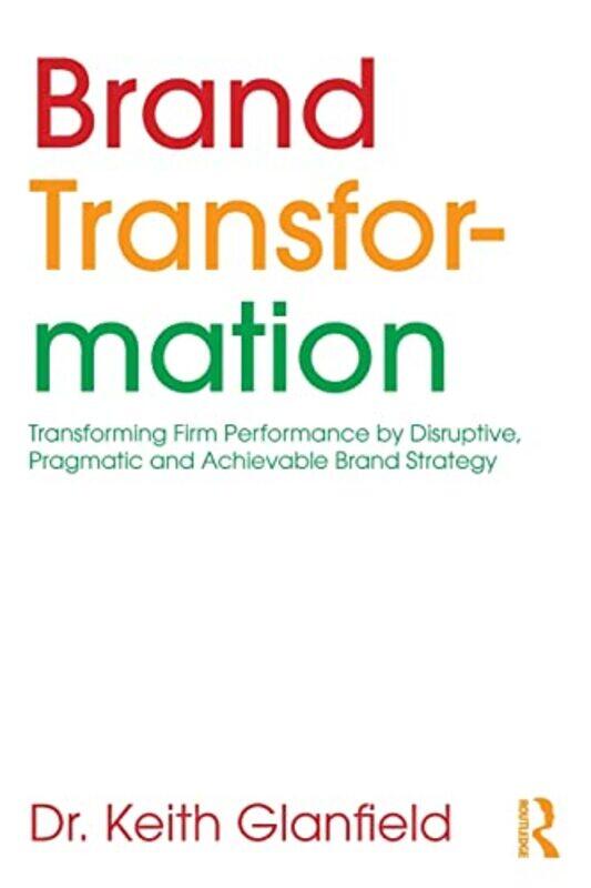 

Brand Transformation by Keith Glanfield-Paperback