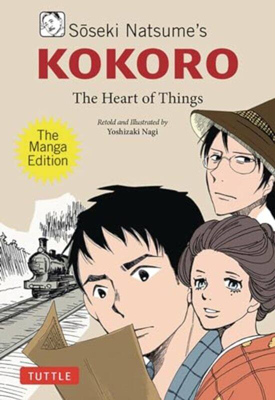 

Soseki Natsumes Kokoro The Manga Edition The Heart Of Things By Natsume, Soseki - Yoshizaki, Nagi - Itoh, Makiko - Paperback