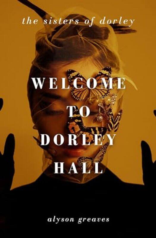 

Welcome to Dorley Hall by Alyson Greaves -Paperback