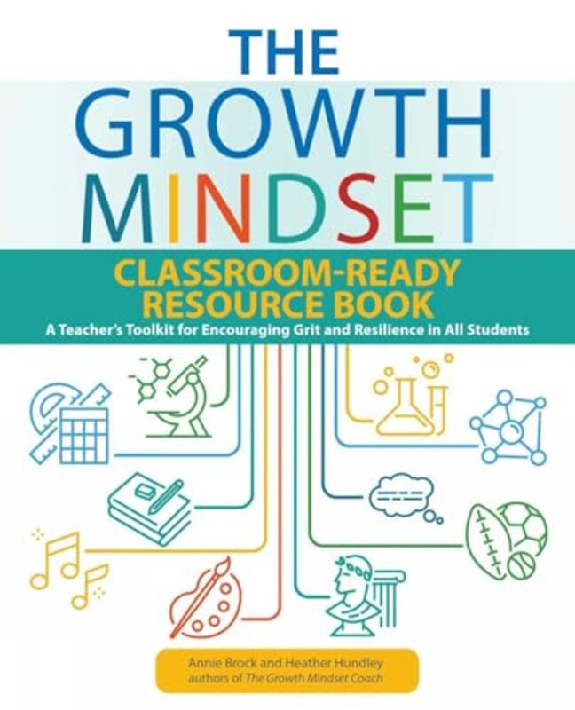 The Growth Mindset Classroomready Resource Book A Teachers Toolkit for For Encouraging Grit and R by Brock, Annie - Hundley, Heather Paperback