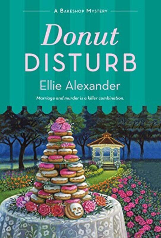 

Donut Disturb: A Bakeshop Mystery,Paperback,By:Alexander, Ellie