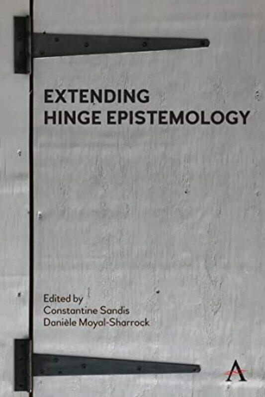 

Extending Hinge Epistemology by Constantine SandisDaniele Moyal-Sharrock-Hardcover