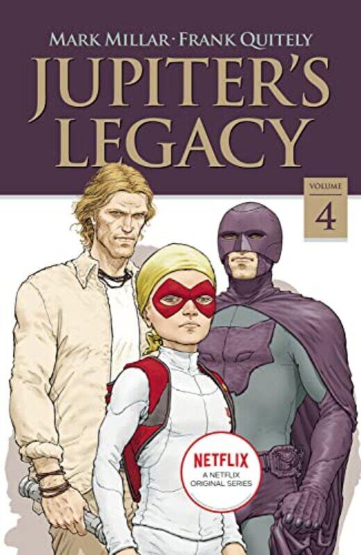 

Jupiters Legacy Volume 4 NETFLIX Edition by Mark Millar-Paperback