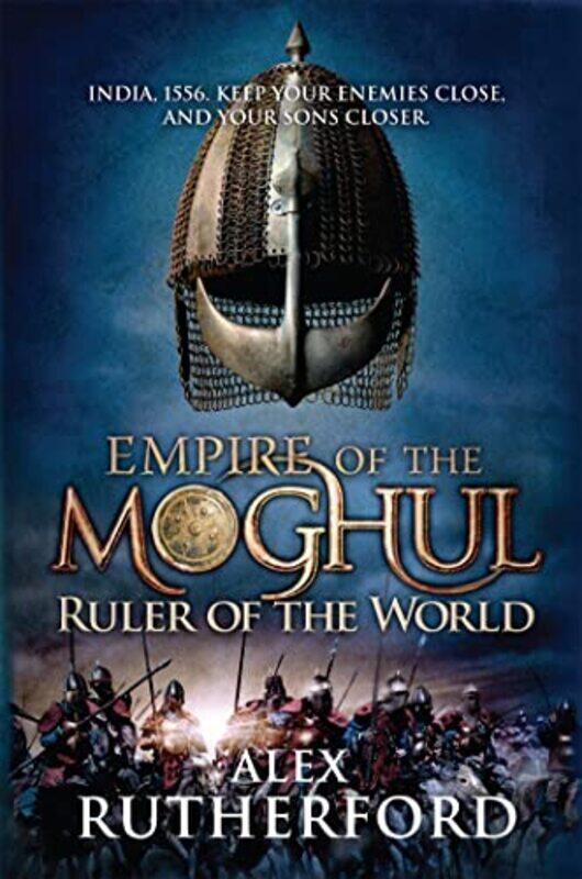 

Empire of the Moghul Ruler of the World by Alex Rutherford-Paperback