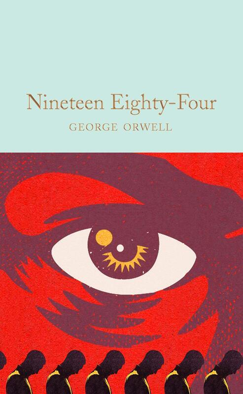 

Nineteen Eighty-Four: 1984, Hardcover Book, By: George Orwell - Dorian Lynskey