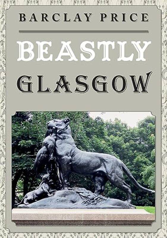 

Beastly Glasgow by Karin Edvardsson BjornbergSven Ove HanssonMatts-Ake BelinClaes Tingvall-Paperback