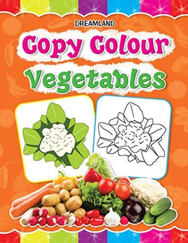 

Copy Colour Vegetables by Dreamland Publications - Paperback