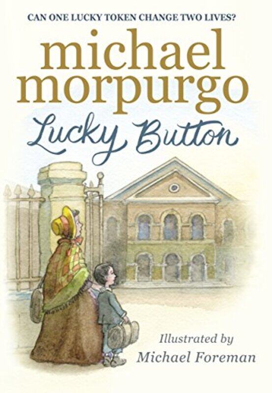 

Lucky Button by Sir Michael MorpurgoMichael Foreman-Hardcover