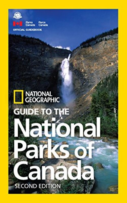 National Geographic Guide to the National Parks of Canada, 2nd Edition , Paperback by National Geographic