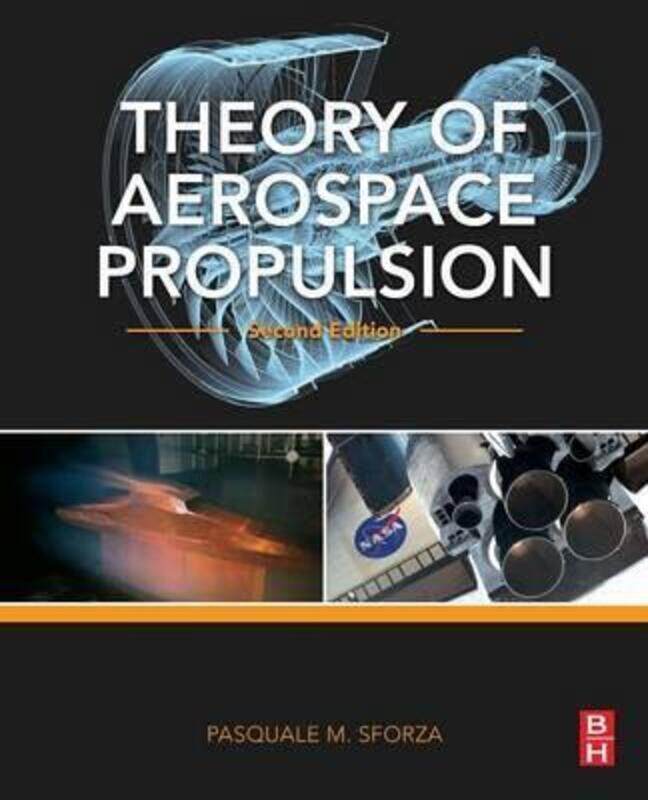 

Theory of Aerospace Propulsion,Paperback, By:Pasquale M Sforza (Department of Mechanical and Aerospace Engineering, University of Florida, Gaines
