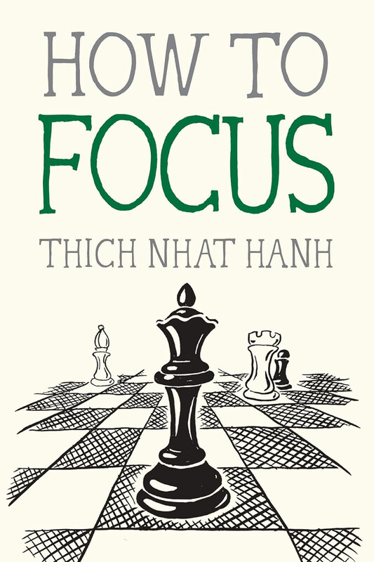 

How to Focus, Paperback Book, By: Thich Nhat Hanh