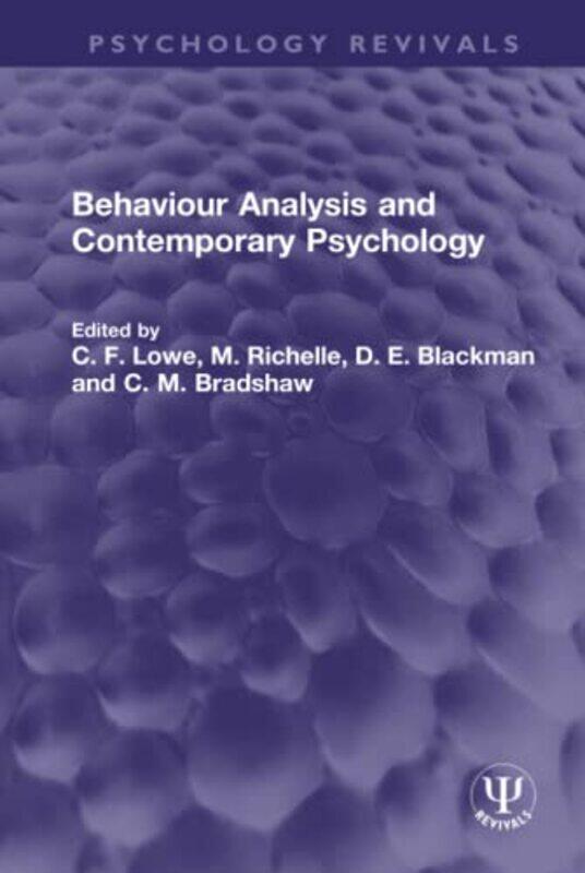 

Behaviour Analysis and Contemporary Psychology by John T University of Massachusetts; Wake Forest University Tansey-Hardcover