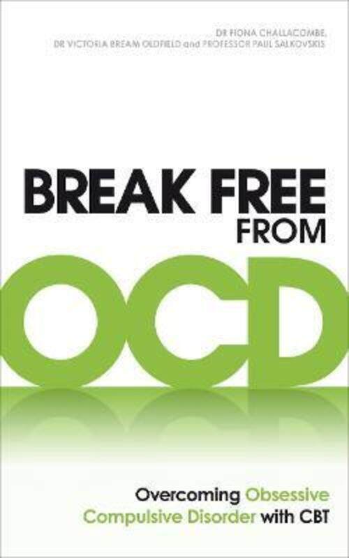 

Break Free from OCD: Overcoming Obsessive Compulsive Disorder with CBT.paperback,By :Challacombe, Dr. Fiona - Oldfield, Dr. Victoria Bream - Salkovski