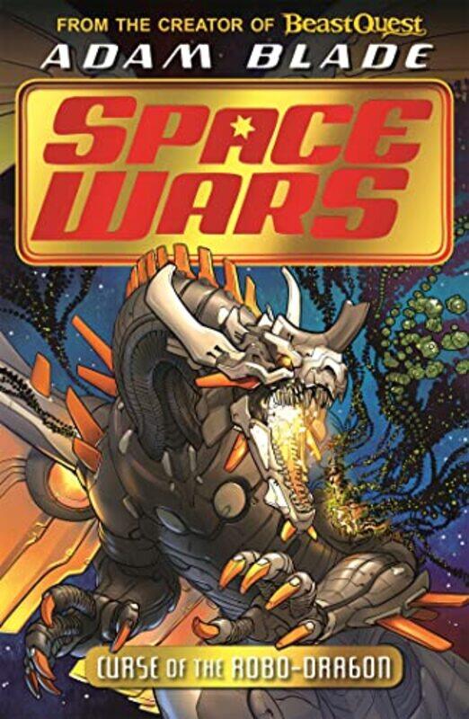 

Beast Quest Space Wars Curse of the RoboDragon by Adam Blade-Paperback