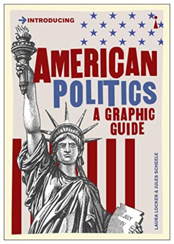 

American Politics A Graphic Guide By Locker, Laura - Scheele, Jules -Paperback