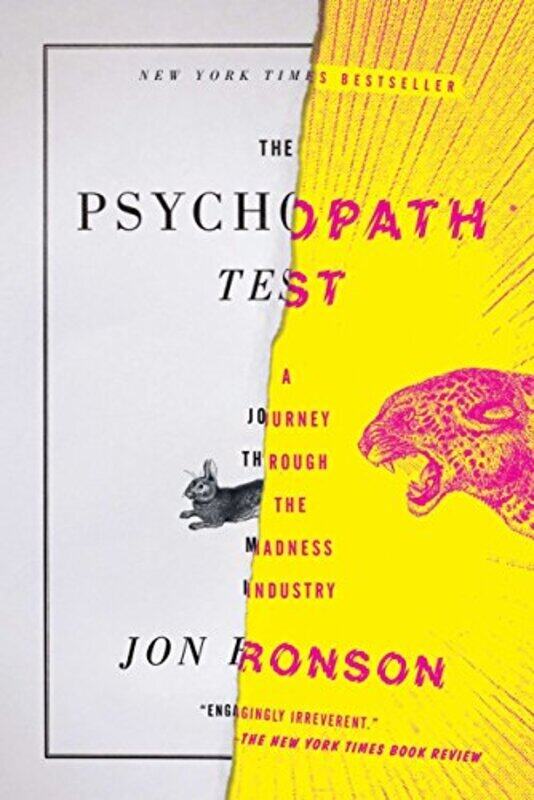 

The Psychopath Test A Journey Through The Madness Industry By Ronson, Jon (Jon Ronson) Paperback