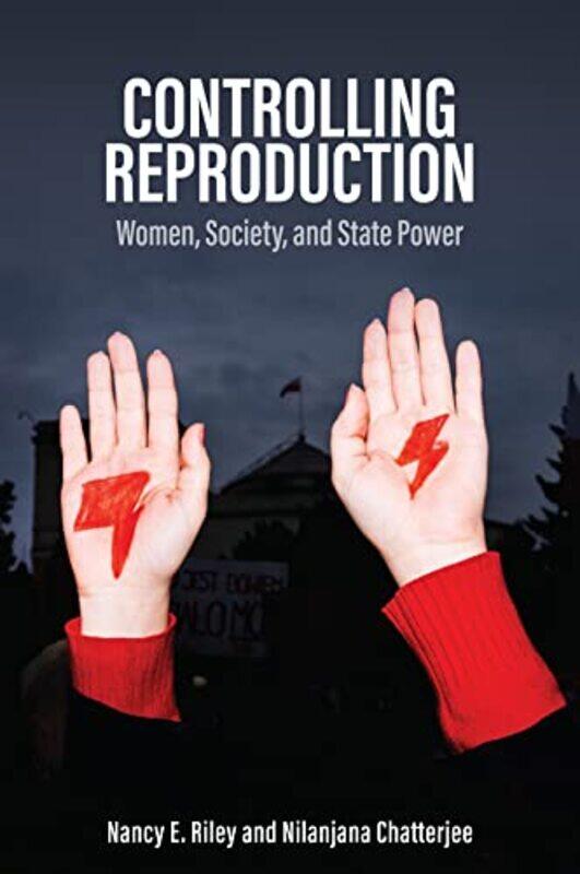 

Controlling Reproduction by Nancy E RileyNilanjana Chatterjee-Paperback
